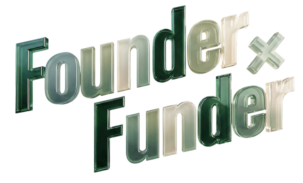 Founder × Funder